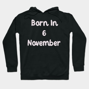 Born In 6 November Hoodie